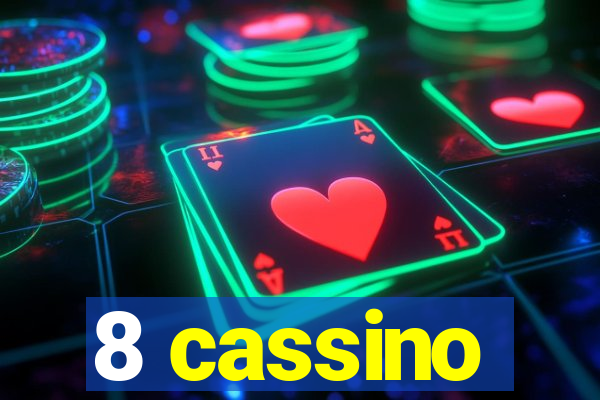 8 cassino